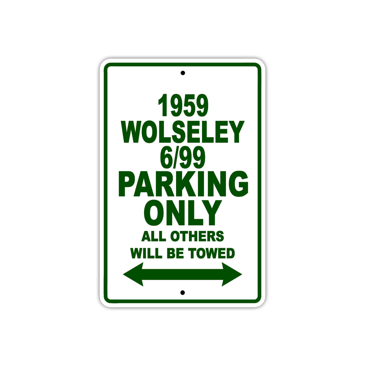 1959 Wolseley 6/99 Parking Only All Others Will Be Towed Sea Ocean Beach Lake Boat Aluminum Metal Sign Plate