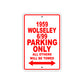 1959 Wolseley 6/99 Parking Only All Others Will Be Towed Sea Ocean Beach Lake Boat Aluminum Metal Sign Plate