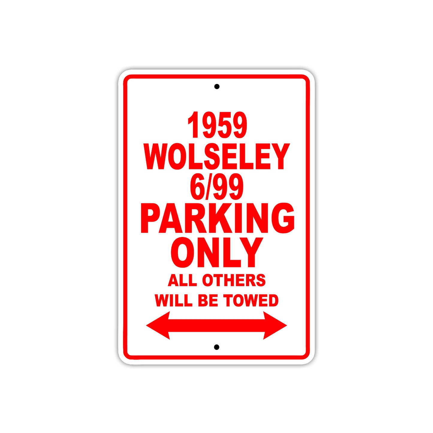 1959 Wolseley 6/99 Parking Only All Others Will Be Towed Sea Ocean Beach Lake Boat Aluminum Metal Sign Plate