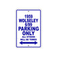 1959 Wolseley 6/99 Parking Only All Others Will Be Towed Sea Ocean Beach Lake Boat Aluminum Metal Sign Plate