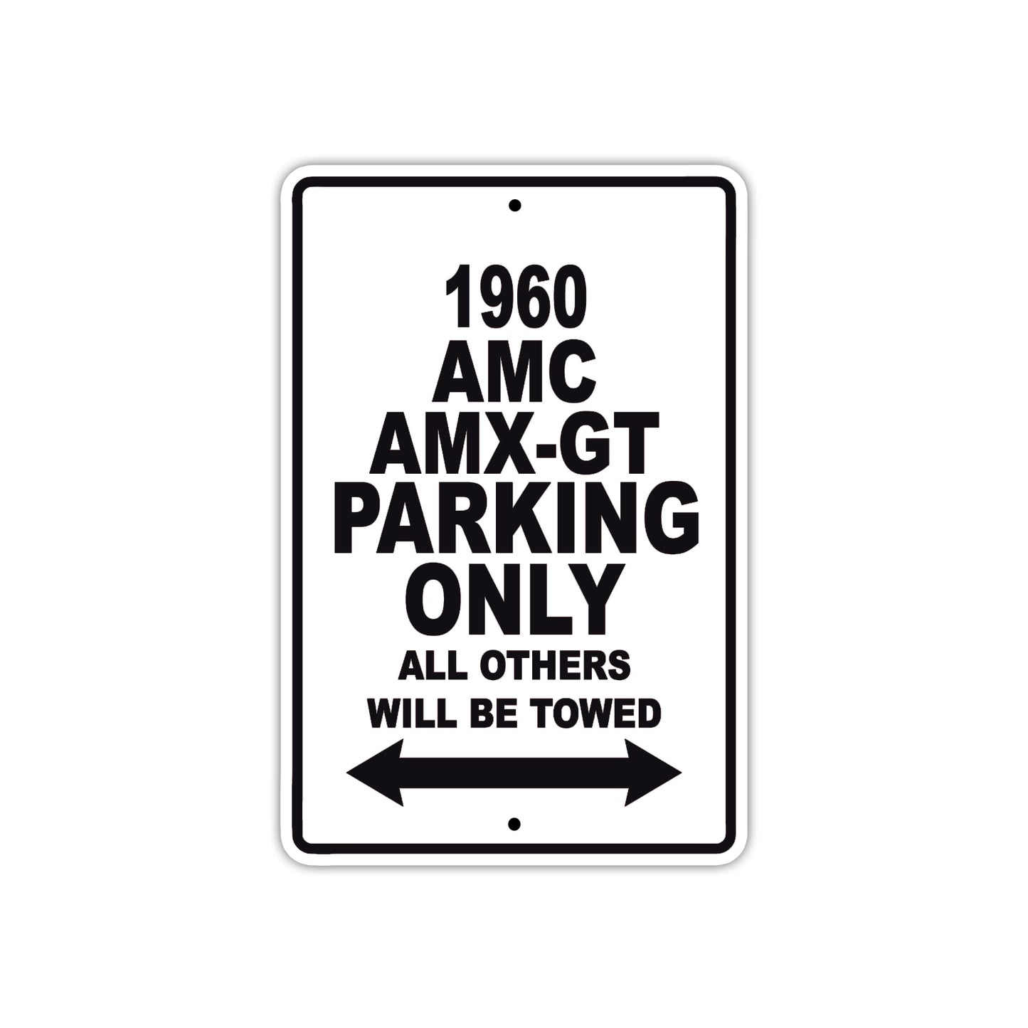 1960 AMC AMX-GT Parking Only All Others Will Be Towed Sea Ocean Beach Lake Boat Aluminum Metal Sign Plate