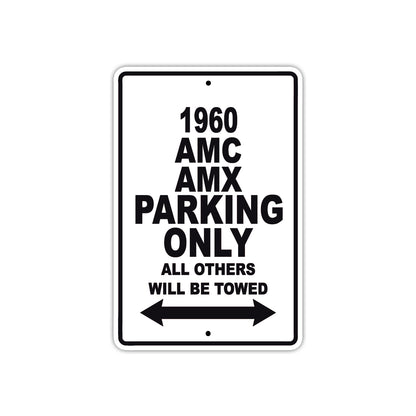1960 AMC AMX Parking Only All Others Will Be Towed Sea Ocean Beach Lake Boat Aluminum Metal Sign Plate