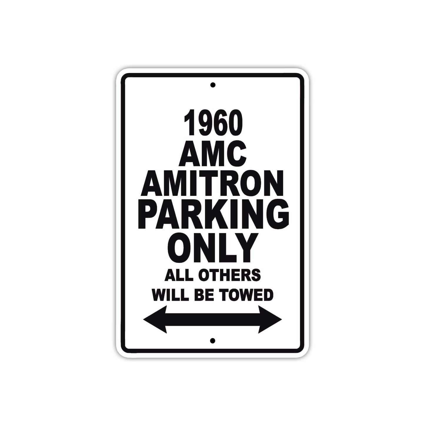 1960 AMC Amitron Parking Only All Others Will Be Towed Sea Ocean Beach Lake Boat Aluminum Metal Sign Plate