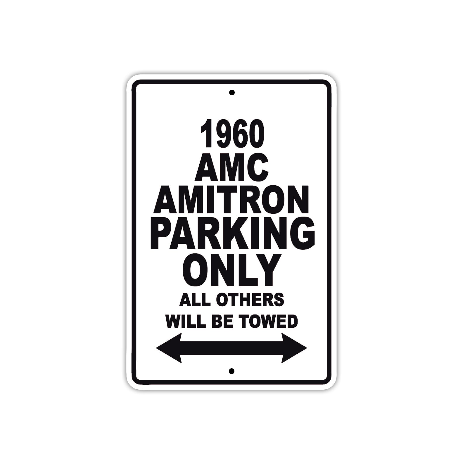 1960 AMC Amitron Parking Only All Others Will Be Towed Sea Ocean Beach Lake Boat Aluminum Metal Sign Plate