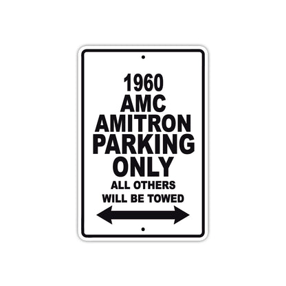 1960 AMC Amitron Parking Only All Others Will Be Towed Sea Ocean Beach Lake Boat Aluminum Metal Sign Plate