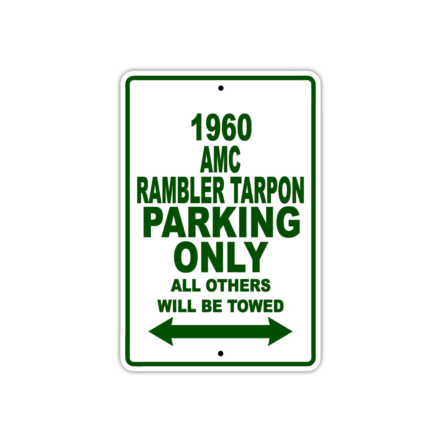 1960 AMC Rambler Tarpon Parking Only All Others Will Be Towed Sea Ocean Beach Lake Boat Aluminum Metal Sign Plate