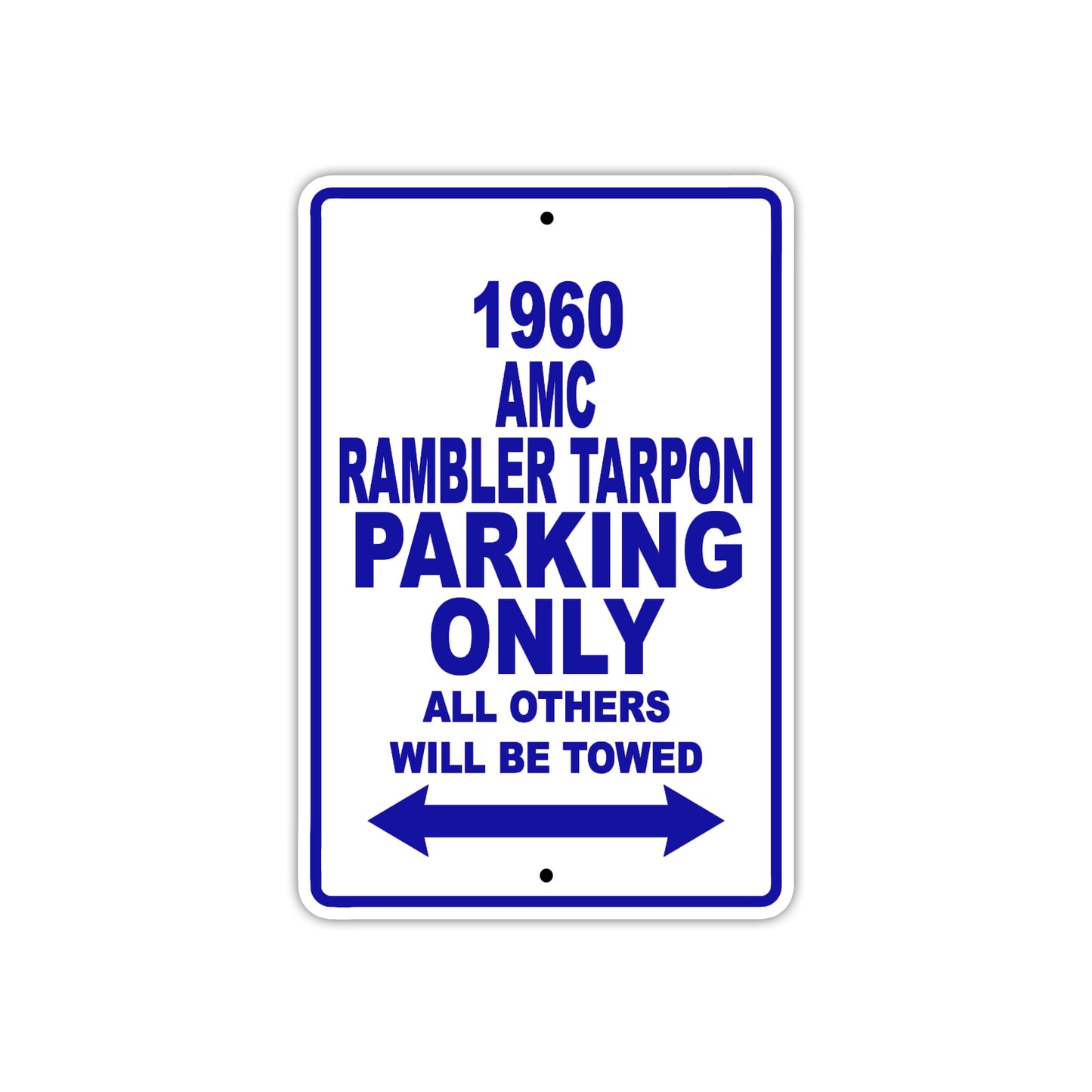 1960 AMC Rambler Tarpon Parking Only All Others Will Be Towed Sea Ocean Beach Lake Boat Aluminum Metal Sign Plate