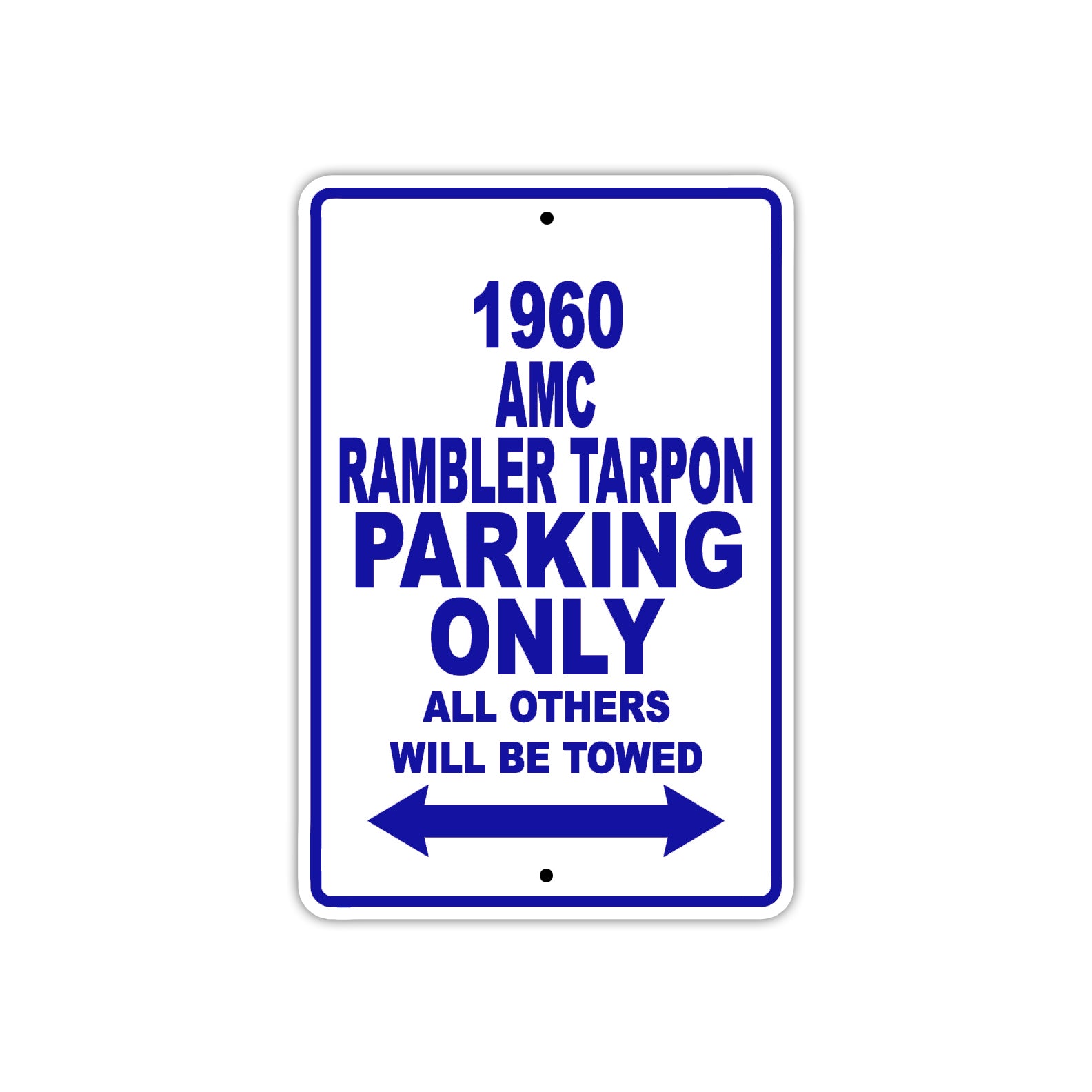 1960 AMC Rambler Tarpon Parking Only All Others Will Be Towed Sea Ocean Beach Lake Boat Aluminum Metal Sign Plate
