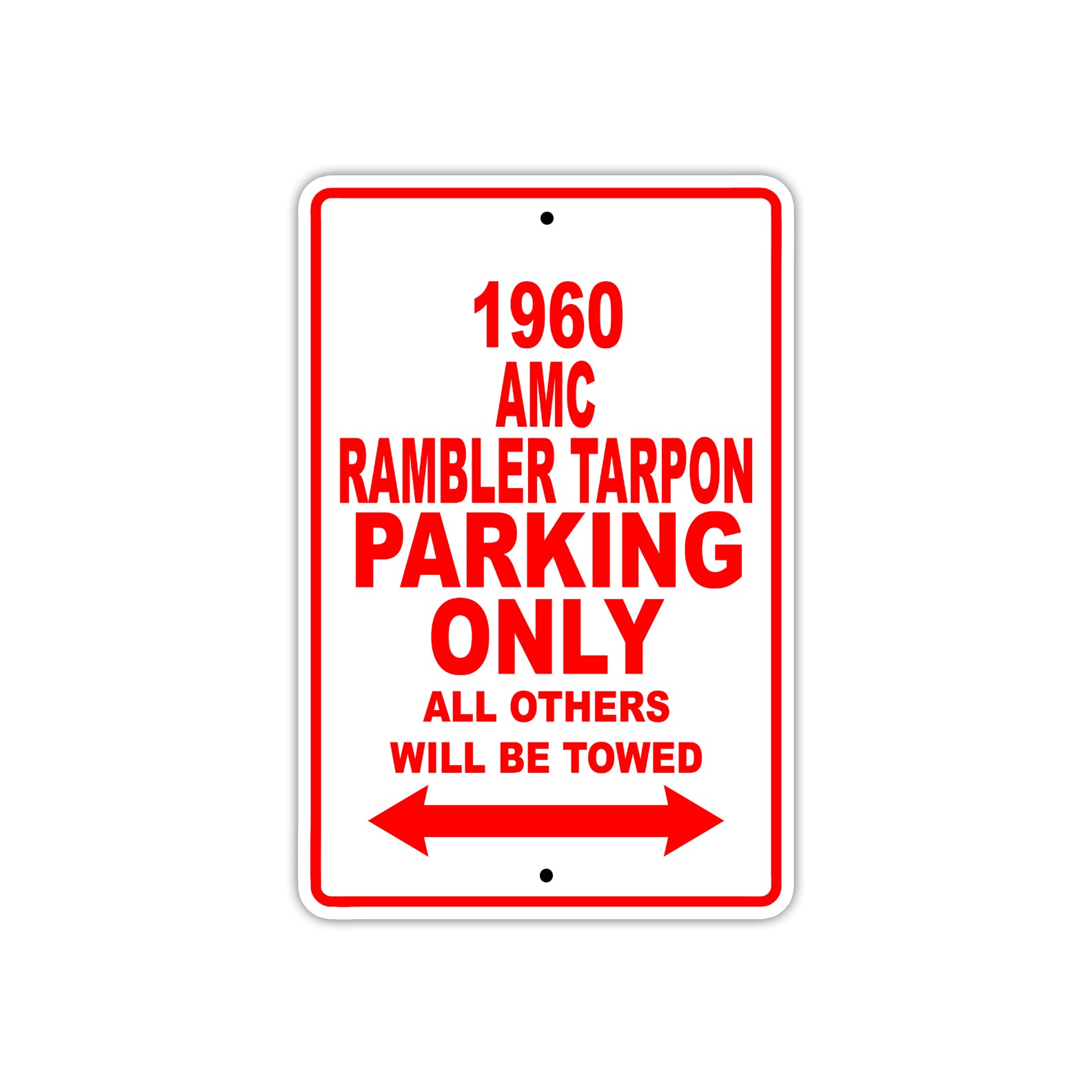 1960 AMC Rambler Tarpon Parking Only All Others Will Be Towed Sea Ocean Beach Lake Boat Aluminum Metal Sign Plate