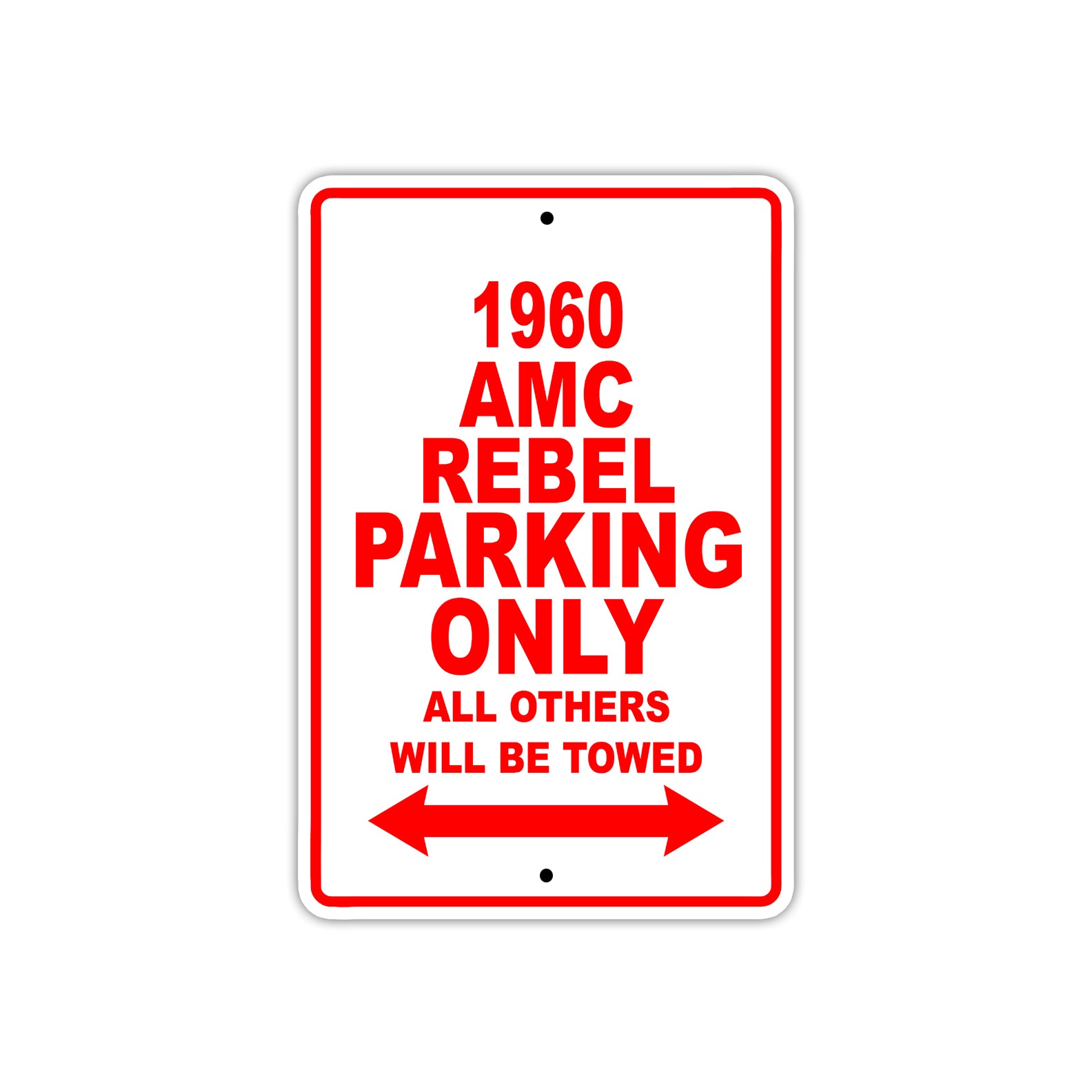 1960 AMC Rebel Parking Only All Others Will Be Towed Sea Ocean Beach Lake Boat Aluminum Metal Sign Plate
