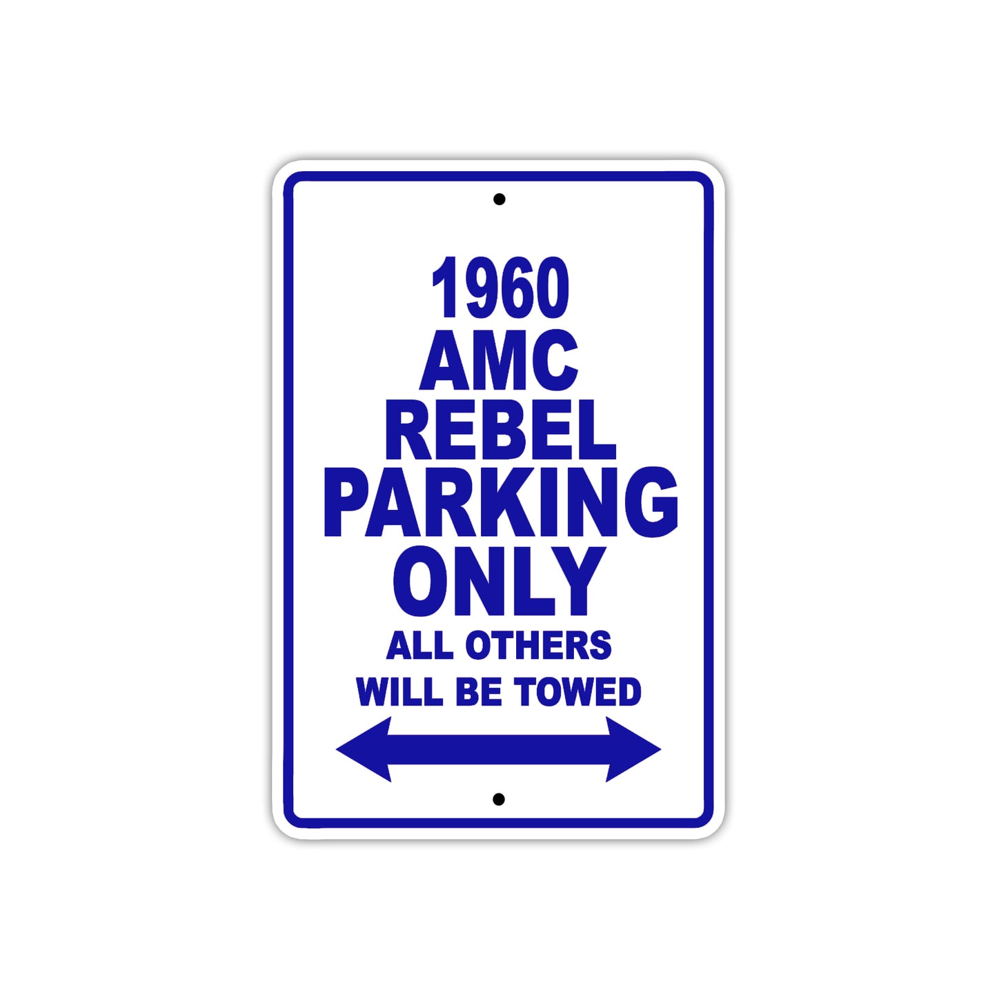 1960 AMC Rebel Parking Only All Others Will Be Towed Sea Ocean Beach Lake Boat Aluminum Metal Sign Plate