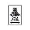 1960 AMC Rebel Parking Only All Others Will Be Towed Sea Ocean Beach Lake Boat Aluminum Metal Sign Plate