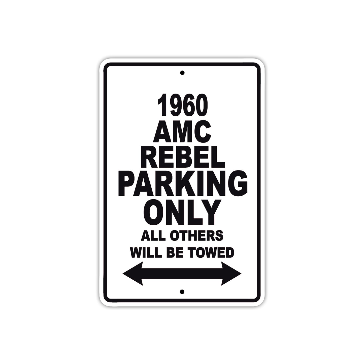 1960 AMC Rebel Parking Only All Others Will Be Towed Sea Ocean Beach Lake Boat Aluminum Metal Sign Plate