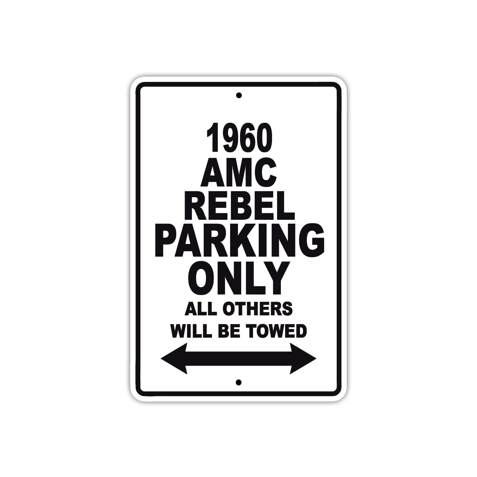 1960 AMC Rebel Parking Only All Others Will Be Towed Sea Ocean Beach Lake Boat Aluminum Metal Sign Plate
