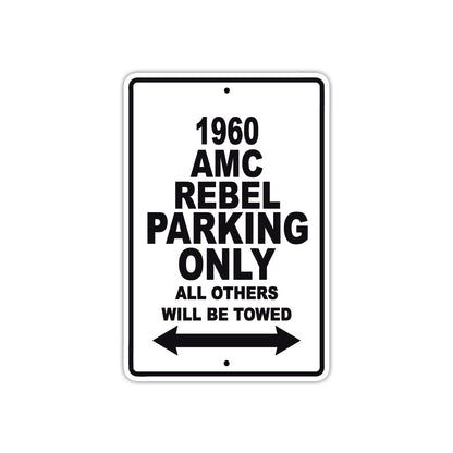1960 AMC Rebel Parking Only All Others Will Be Towed Sea Ocean Beach Lake Boat Aluminum Metal Sign Plate