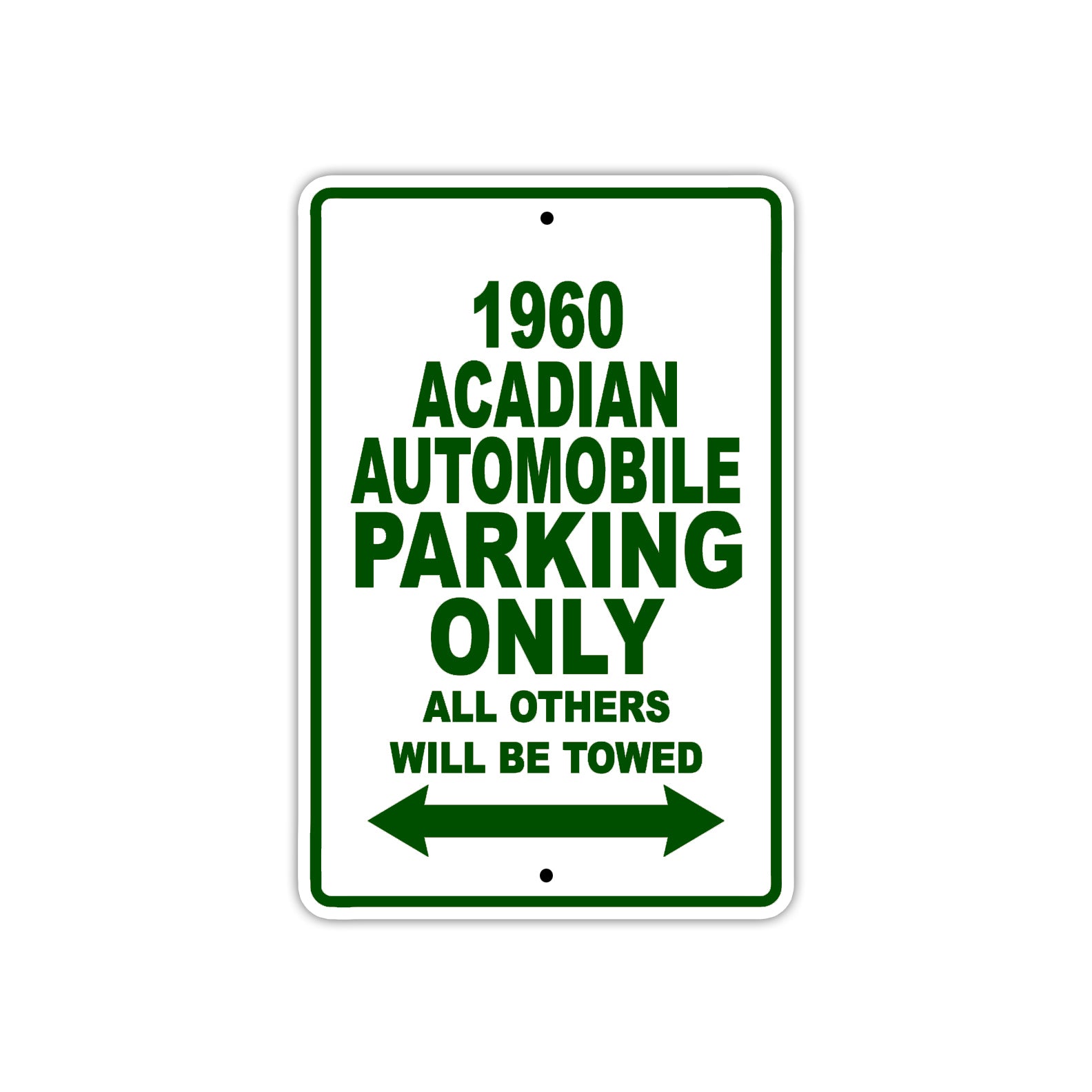 1960 Acadian Automobile Parking Only All Others Will Be Towed Sea Ocean Beach Lake Boat Aluminum Metal Sign Plate
