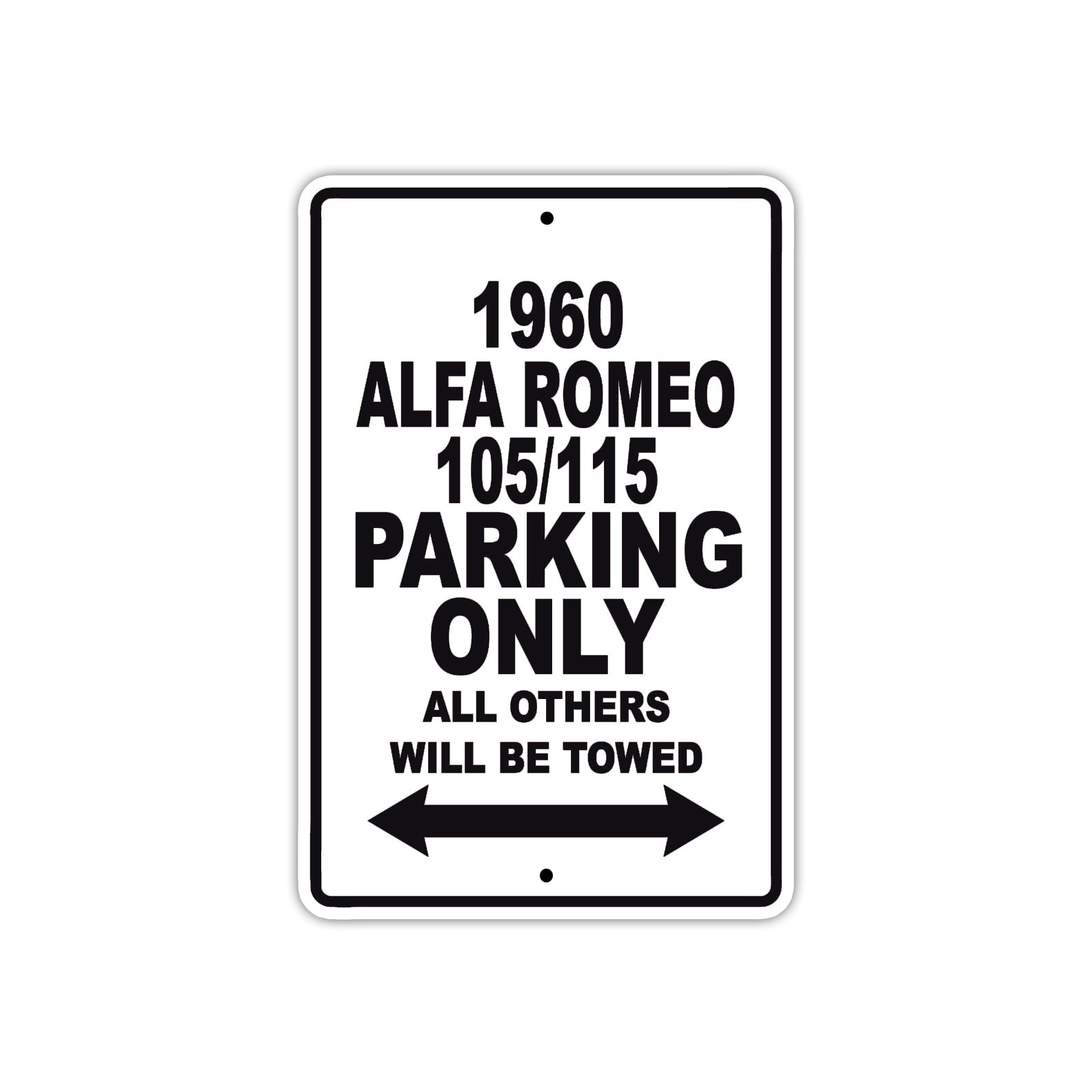 1960 Alfa Romeo 105/115 Parking Only All Others Will Be Towed Sea Ocean Beach Lake Boat Aluminum Metal Sign Plate