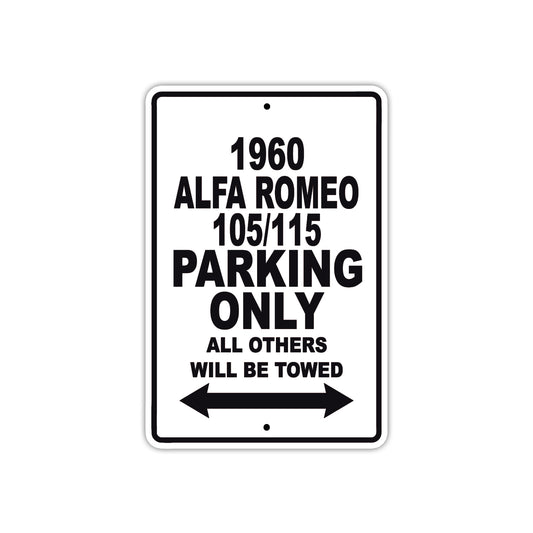 1960 Alfa Romeo 105/115 Parking Only All Others Will Be Towed Sea Ocean Beach Lake Boat Aluminum Metal Sign Plate