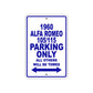 1960 Alfa Romeo 105/115 Parking Only All Others Will Be Towed Sea Ocean Beach Lake Boat Aluminum Metal Sign Plate