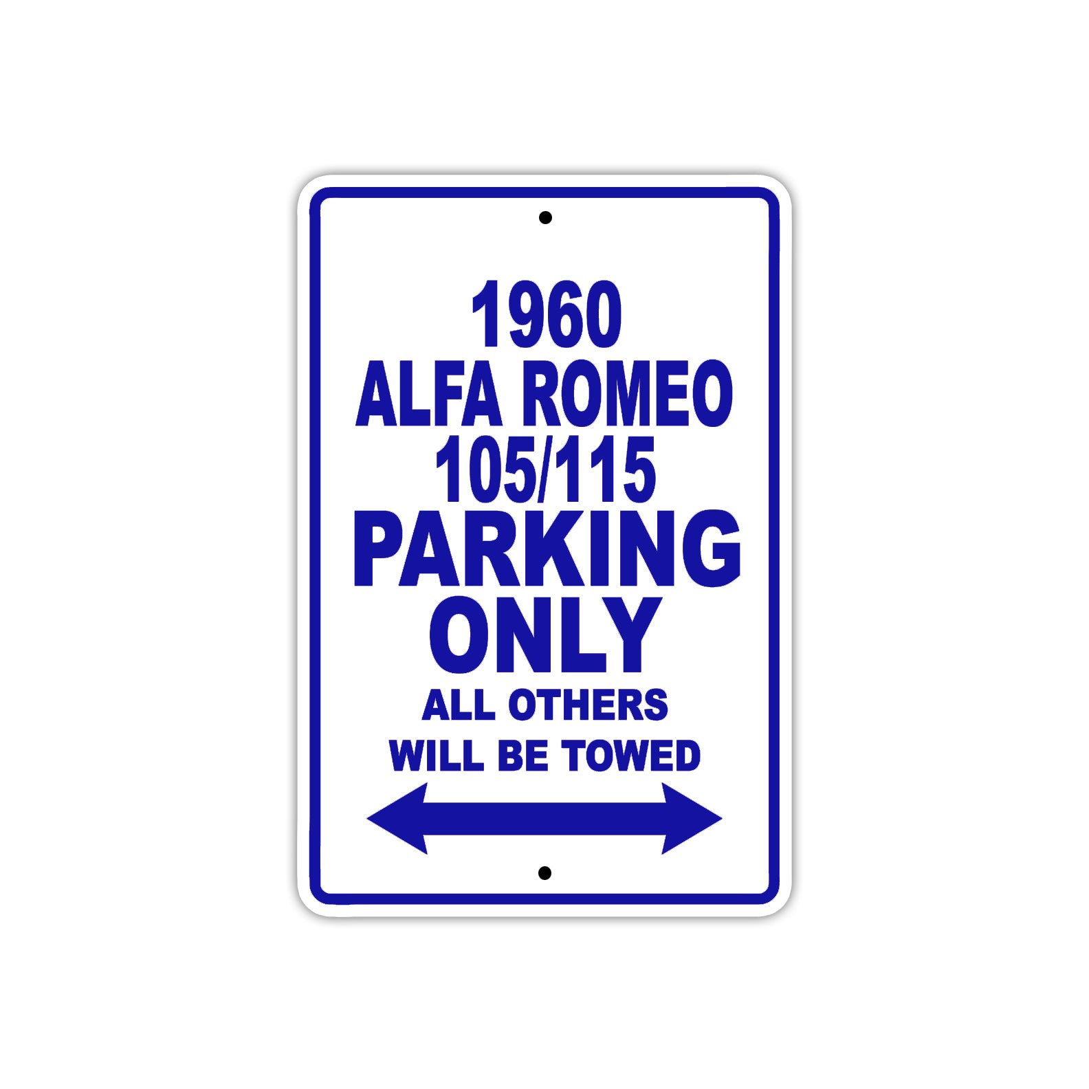 1960 Alfa Romeo 105/115 Parking Only All Others Will Be Towed Sea Ocean Beach Lake Boat Aluminum Metal Sign Plate