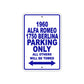 1960 Alfa Romeo 1750 Berlina Parking Only All Others Will Be Towed Sea Ocean Beach Lake Boat Aluminum Metal Sign Plate