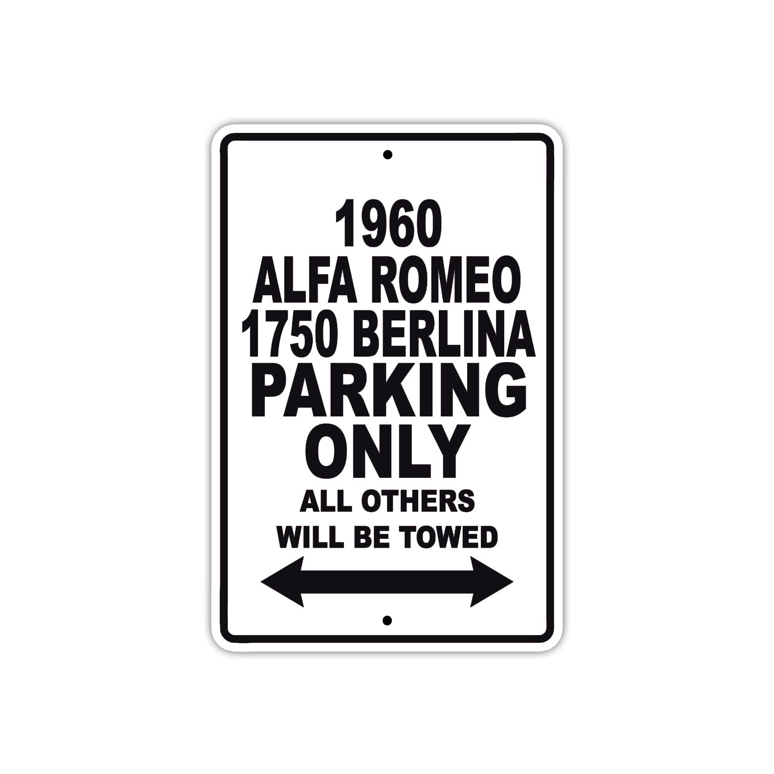 1960 Alfa Romeo 1750 Berlina Parking Only All Others Will Be Towed Sea Ocean Beach Lake Boat Aluminum Metal Sign Plate