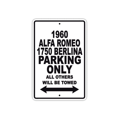1960 Alfa Romeo 1750 Berlina Parking Only All Others Will Be Towed Sea Ocean Beach Lake Boat Aluminum Metal Sign Plate