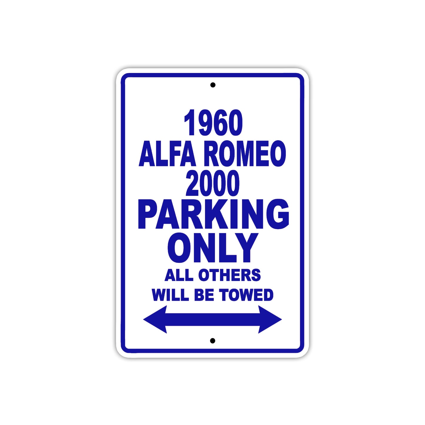1960 Alfa Romeo 2000 Parking Only All Others Will Be Towed Sea Ocean Beach Lake Boat Aluminum Metal Sign Plate