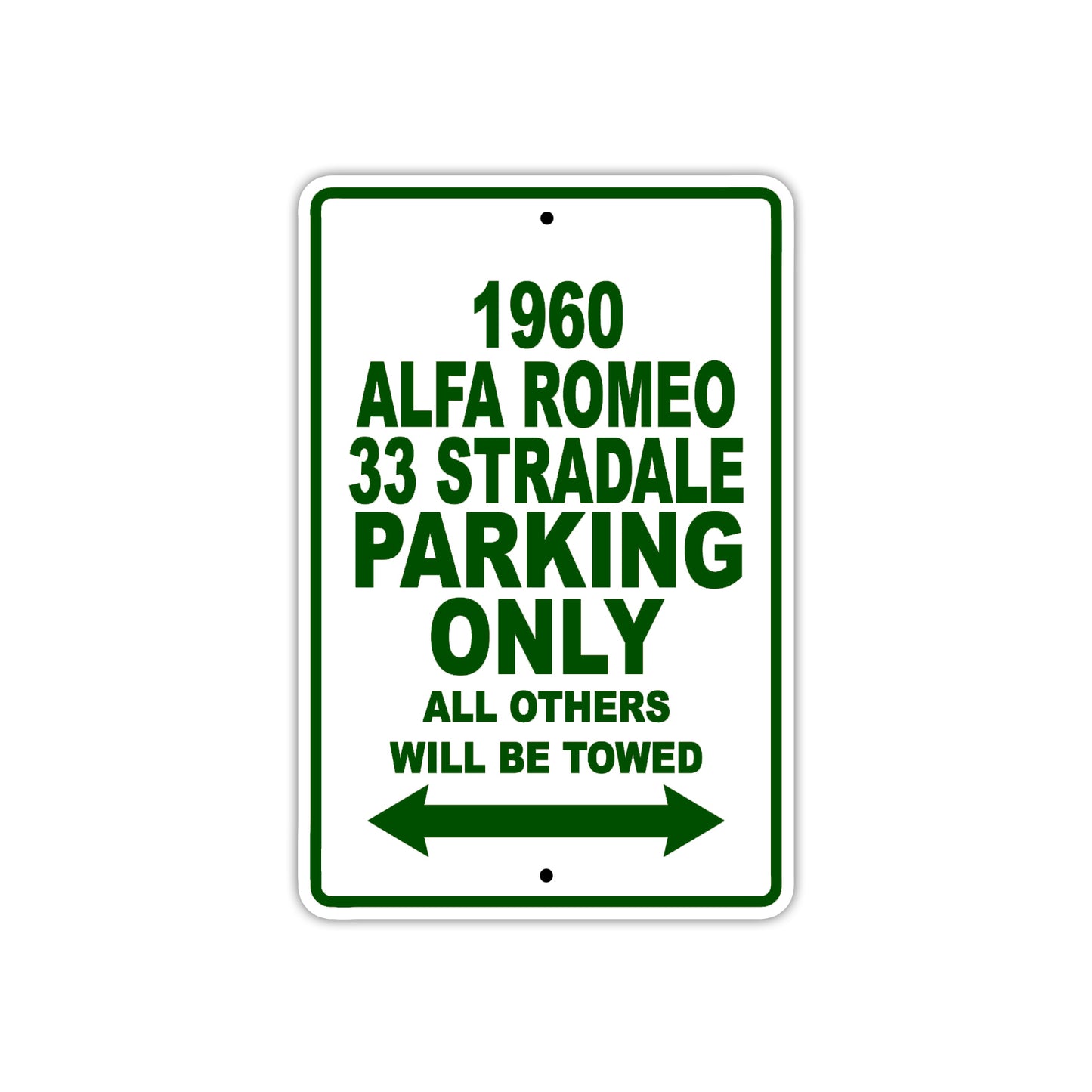 1960 Alfa Romeo 33 Stradale Parking Only All Others Will Be Towed Sea Ocean Beach Lake Boat Aluminum Metal Sign Plate