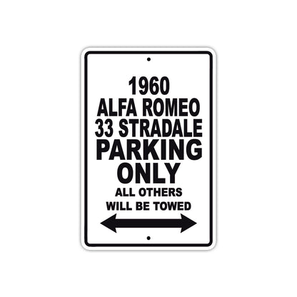 1960 Alfa Romeo 33 Stradale Parking Only All Others Will Be Towed Sea Ocean Beach Lake Boat Aluminum Metal Sign Plate