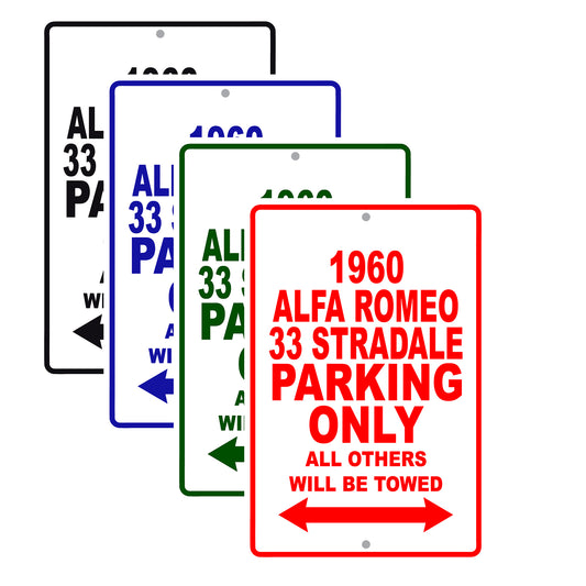 1960 Alfa Romeo 33 Stradale Parking Only All Others Will Be Towed Sea Ocean Beach Lake Boat Aluminum Metal Sign Plate