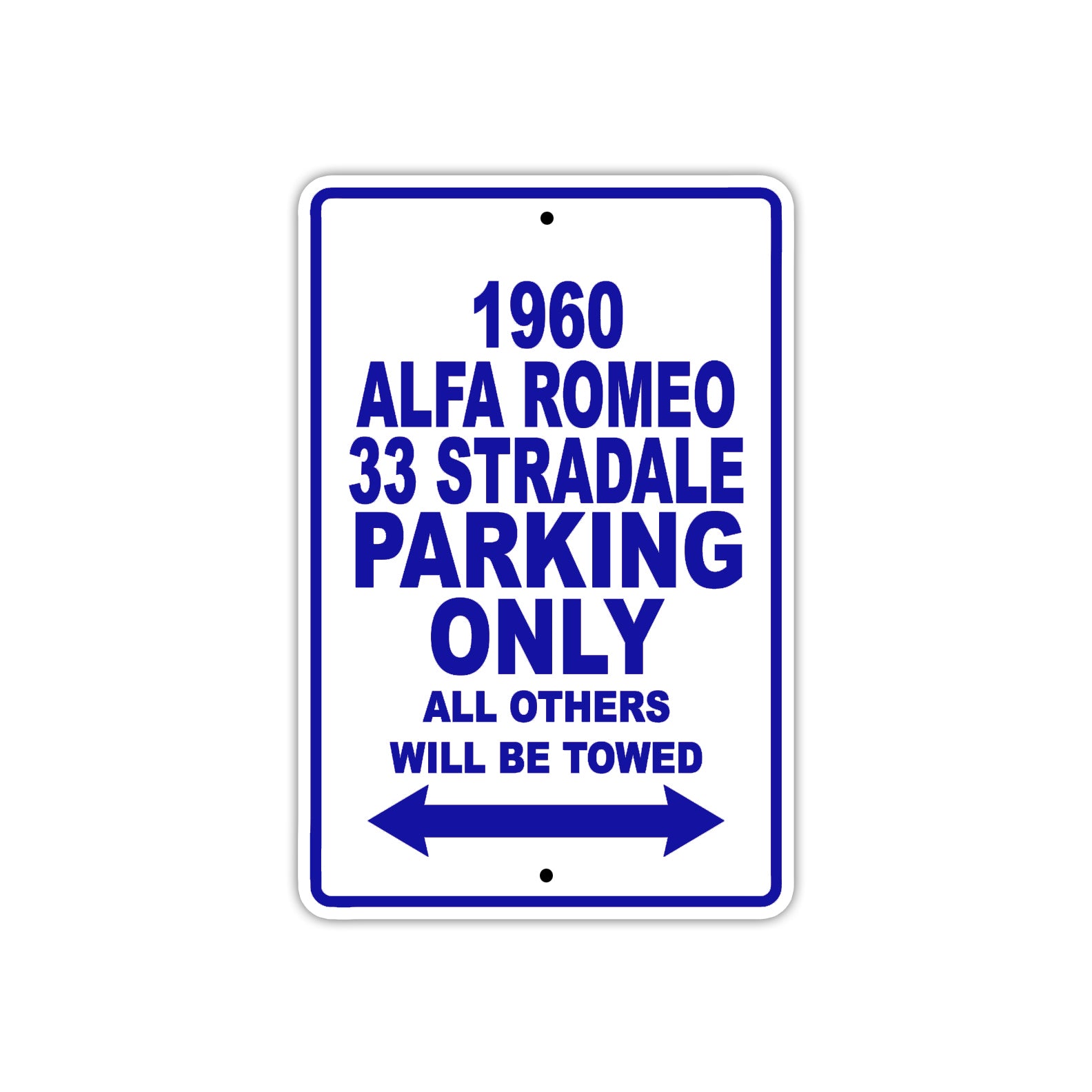 1960 Alfa Romeo 33 Stradale Parking Only All Others Will Be Towed Sea Ocean Beach Lake Boat Aluminum Metal Sign Plate