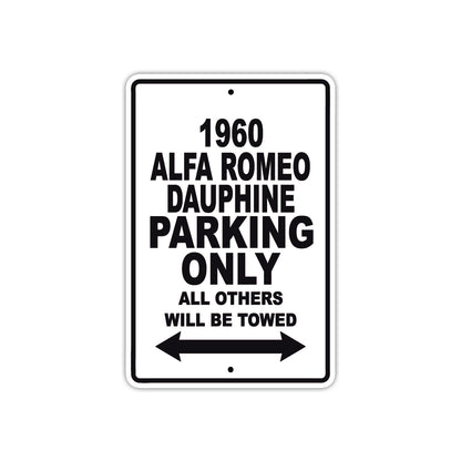 1960 Alfa Romeo Dauphine Parking Only All Others Will Be Towed Sea Ocean Beach Lake Boat Aluminum Metal Sign Plate