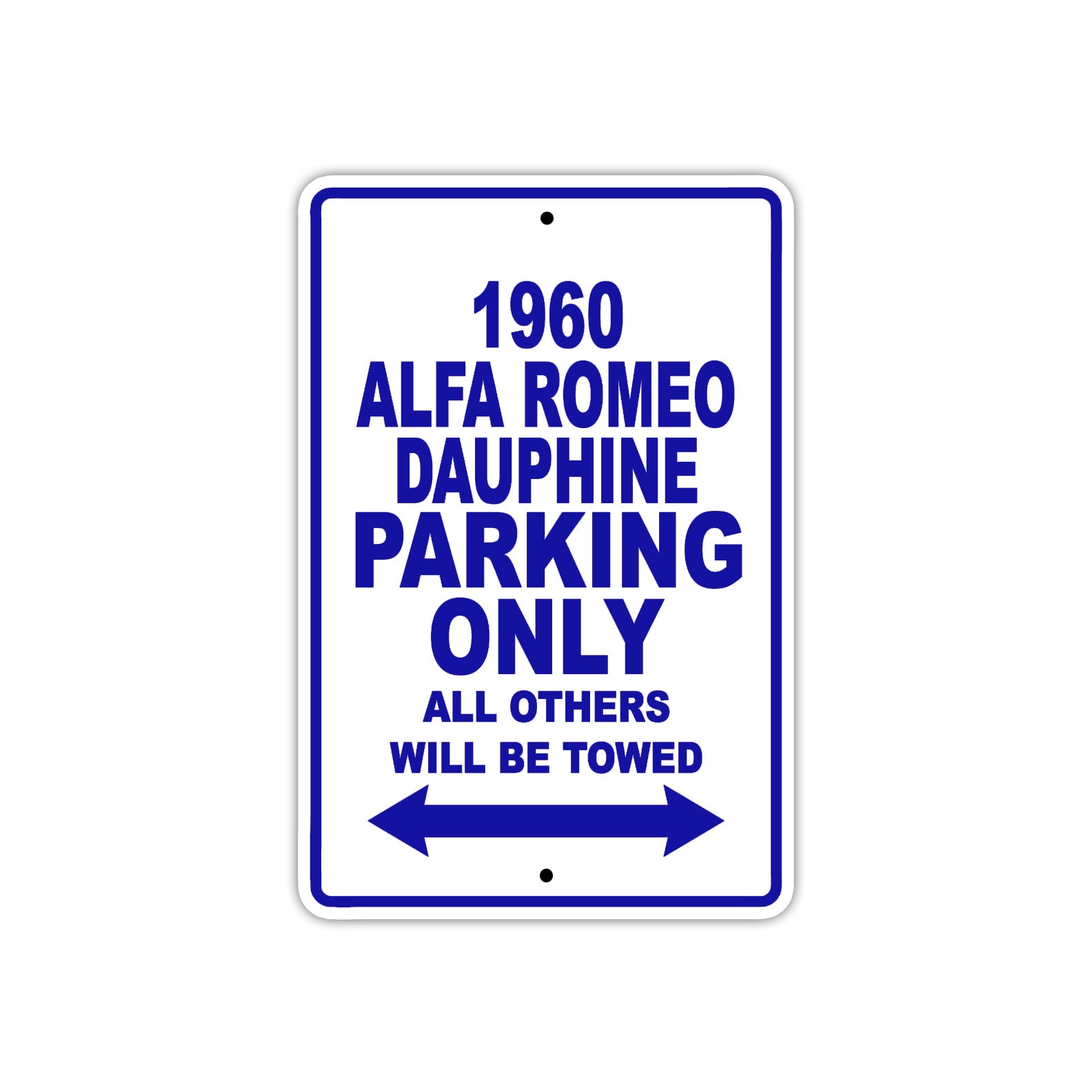 1960 Alfa Romeo Dauphine Parking Only All Others Will Be Towed Sea Ocean Beach Lake Boat Aluminum Metal Sign Plate