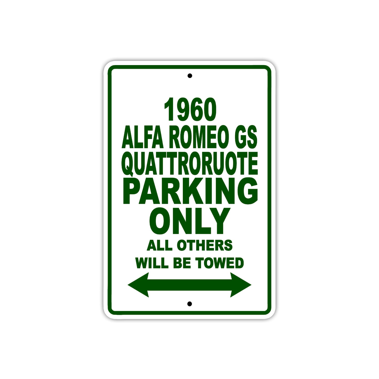 1960 Alfa Romeo GS Quattroruote Parking Only All Others Will Be Towed Sea Ocean Beach Lake Boat Aluminum Metal Sign Plate