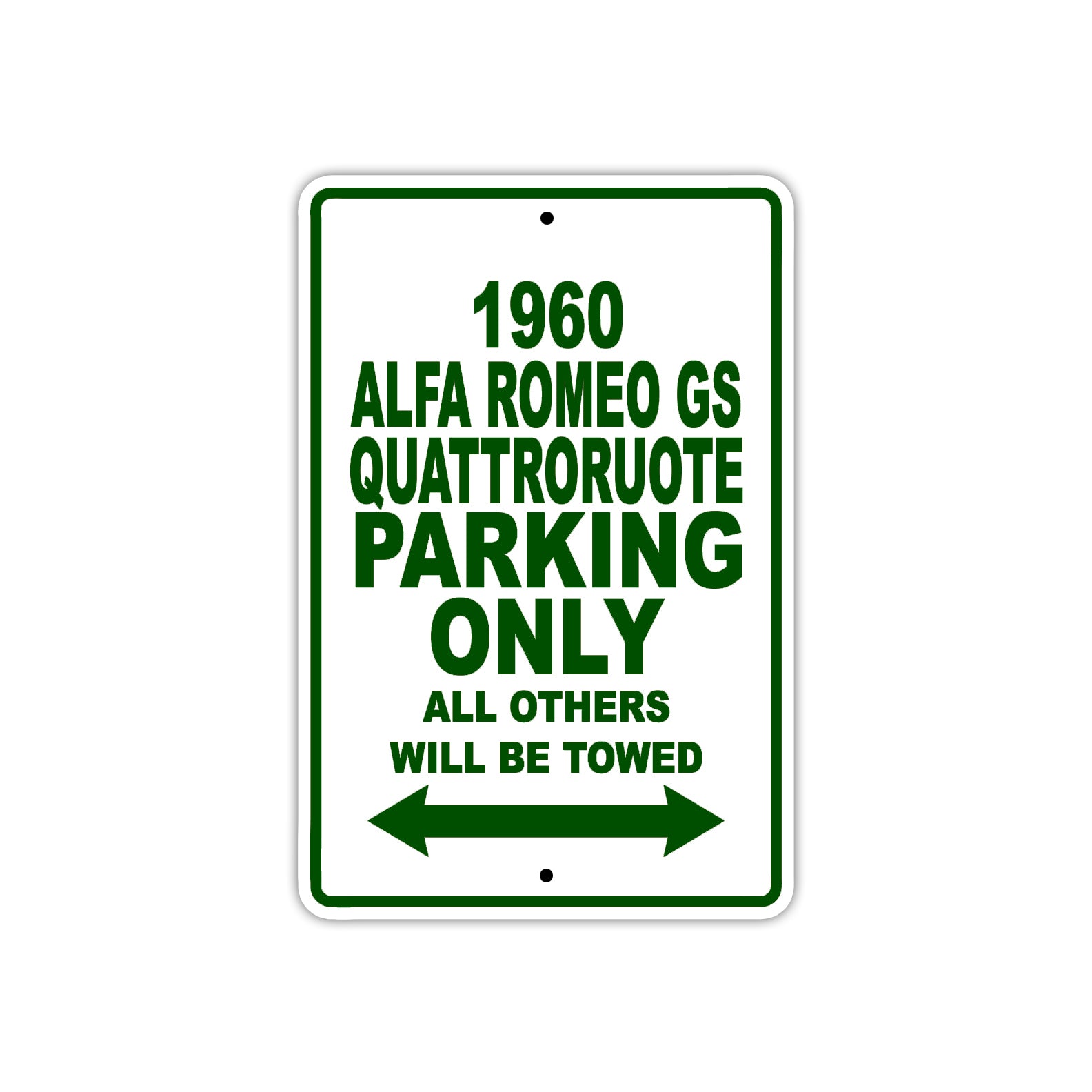 1960 Alfa Romeo GS Quattroruote Parking Only All Others Will Be Towed Sea Ocean Beach Lake Boat Aluminum Metal Sign Plate