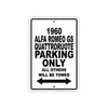 1960 Alfa Romeo GS Quattroruote Parking Only All Others Will Be Towed Sea Ocean Beach Lake Boat Aluminum Metal Sign Plate