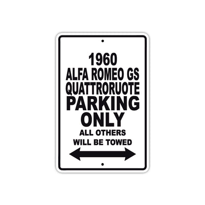 1960 Alfa Romeo GS Quattroruote Parking Only All Others Will Be Towed Sea Ocean Beach Lake Boat Aluminum Metal Sign Plate