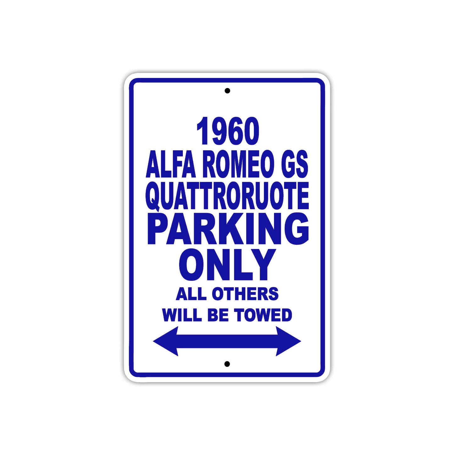 1960 Alfa Romeo GS Quattroruote Parking Only All Others Will Be Towed Sea Ocean Beach Lake Boat Aluminum Metal Sign Plate