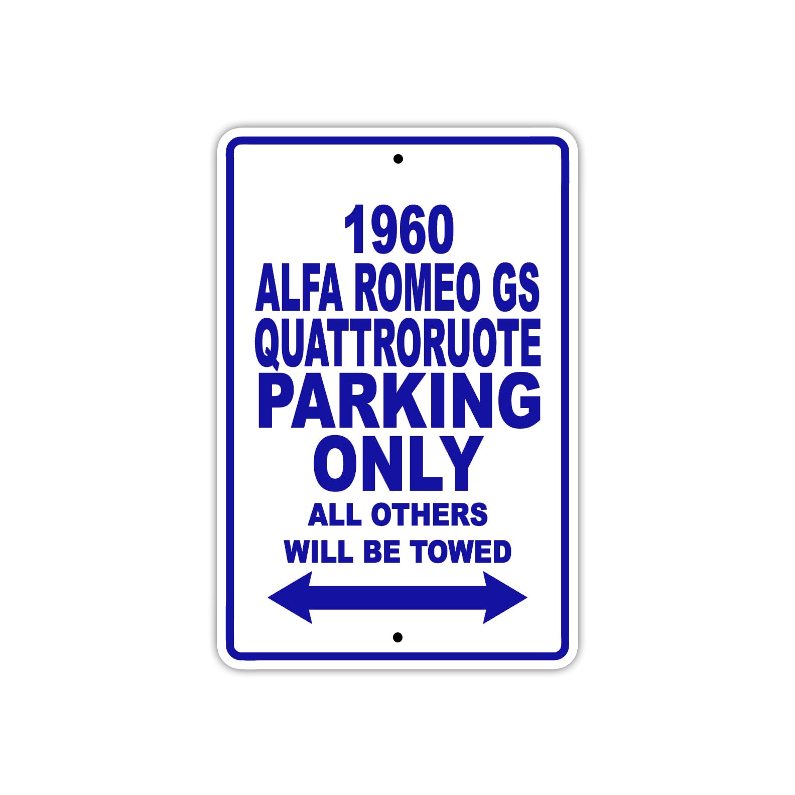 1960 Alfa Romeo GS Quattroruote Parking Only All Others Will Be Towed Sea Ocean Beach Lake Boat Aluminum Metal Sign Plate
