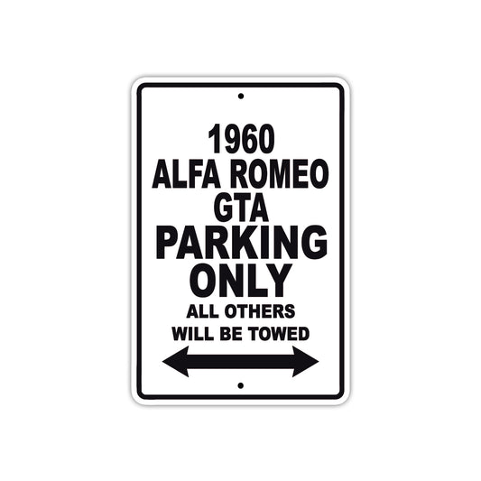 1960 Alfa Romeo GTA Parking Only All Others Will Be Towed Sea Ocean Beach Lake Boat Aluminum Metal Sign Plate