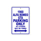 1960 Alfa Romeo GTA Parking Only All Others Will Be Towed Sea Ocean Beach Lake Boat Aluminum Metal Sign Plate