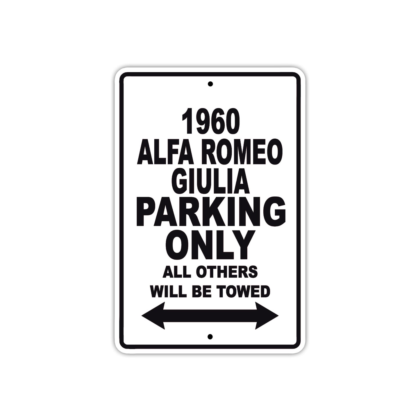 1960 Alfa Romeo Giulia Parking Only All Others Will Be Towed Sea Ocean Beach Lake Boat Aluminum Metal Sign Plate