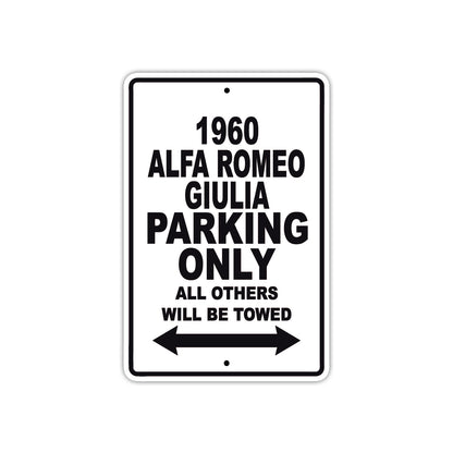 1960 Alfa Romeo Giulia Parking Only All Others Will Be Towed Sea Ocean Beach Lake Boat Aluminum Metal Sign Plate