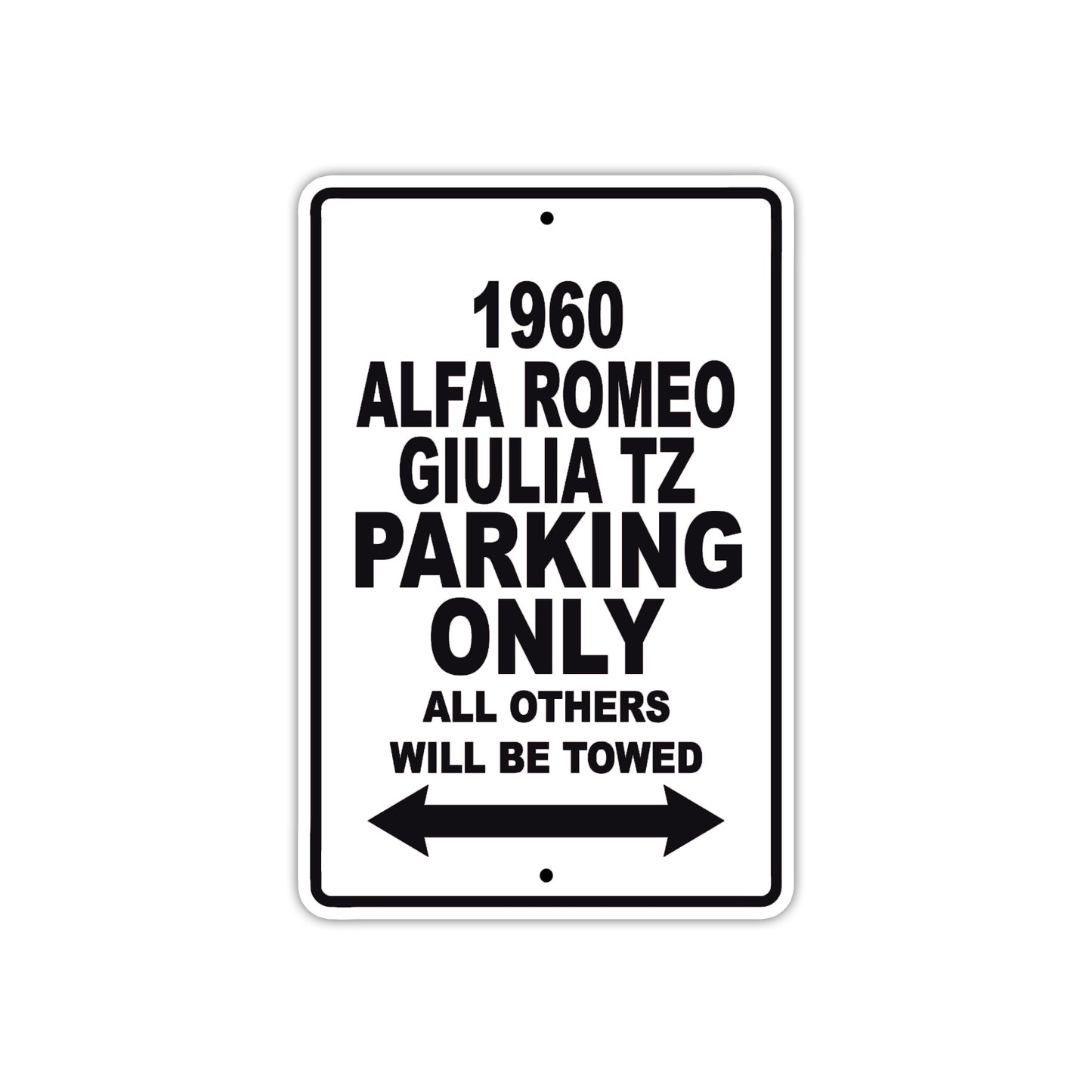 1960 Alfa Romeo Giulia Tz Parking Only All Others Will Be Towed Sea Ocean Beach Lake Boat Aluminum Metal Sign Plate