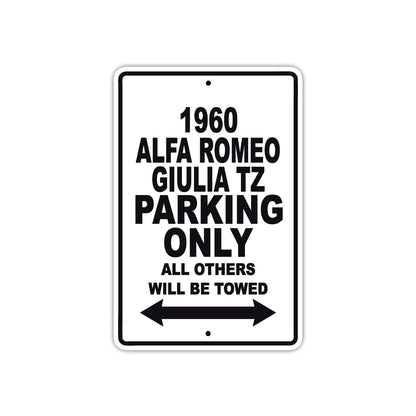 1960 Alfa Romeo Giulia Tz Parking Only All Others Will Be Towed Sea Ocean Beach Lake Boat Aluminum Metal Sign Plate