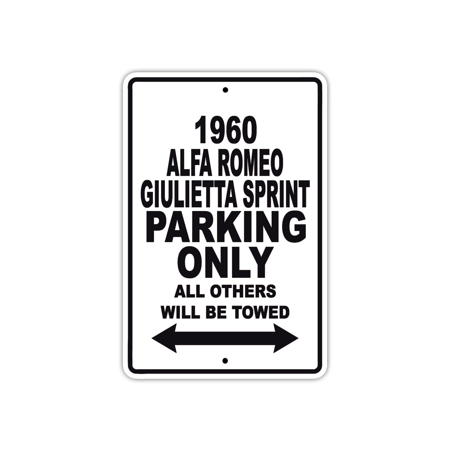 1960 Alfa Romeo Giulietta Sprint Parking Only All Others Will Be Towed Sea Ocean Beach Lake Boat Aluminum Metal Sign Plate