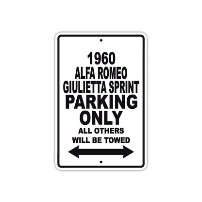 1960 Alfa Romeo Giulietta Sprint Parking Only All Others Will Be Towed Sea Ocean Beach Lake Boat Aluminum Metal Sign Plate