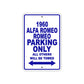 1960 Alfa Romeo Romeo Parking Only All Others Will Be Towed Sea Ocean Beach Lake Boat Aluminum Metal Sign Plate