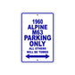 1960 Alpine M63 Parking Only All Others Will Be Towed Sea Ocean Beach Lake Boat Aluminum Metal Sign Plate